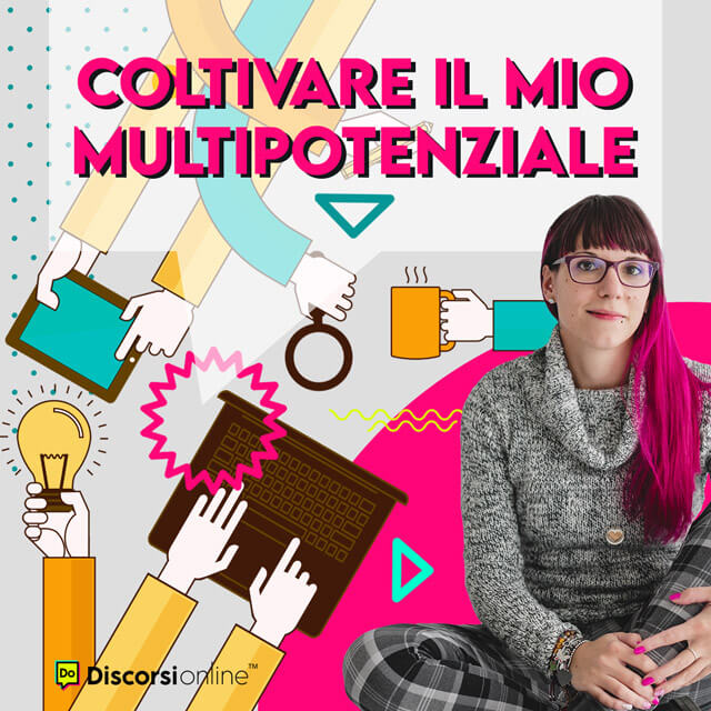 Coltivare il mio Multipotenziale