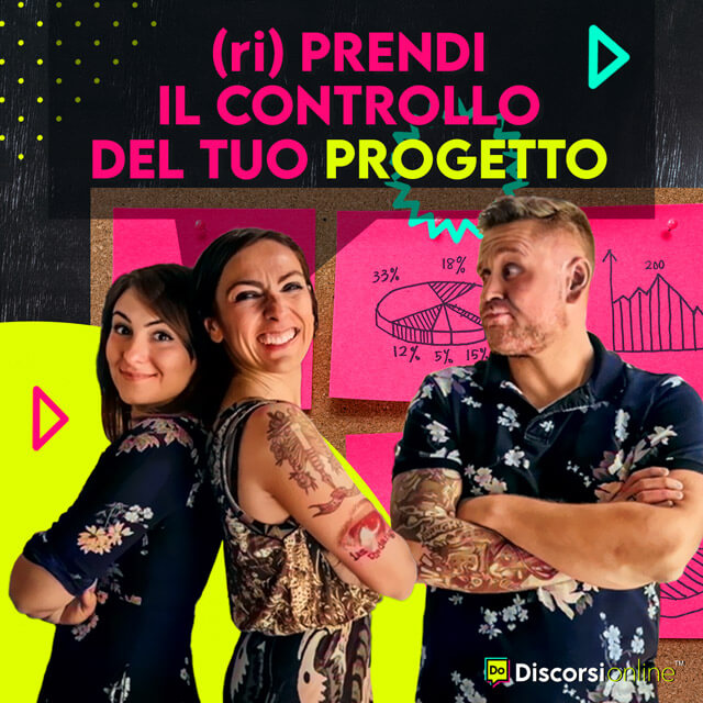 ri-Prendi il controllo del tuo Progetto